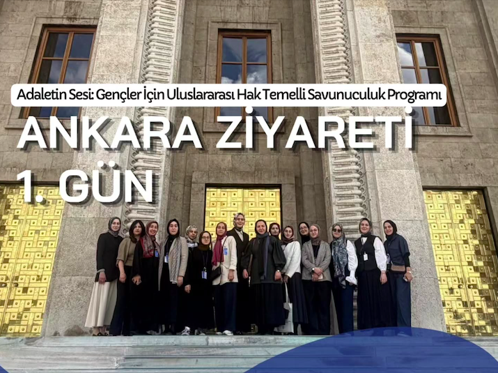 Adaletin Sesi: Gençler İçin Uluslararası Hak Temelli Savunuculuk Programı Kapsamında Gençler Politika Metinlerini Üst Düzey Makamlara Sundu
